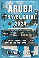 Algopix Similar Product 9 - ARUBA TRAVEL GUIDE 2024 Exploring