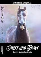 Algopix Similar Product 14 - Swift and Brave: Sacred Souls of Animals