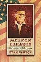 Algopix Similar Product 4 - Patriotic Treason John Brown and the