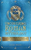 Algopix Similar Product 2 - Uncovering Roman Mythology A