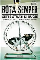 Algopix Similar Product 6 - Rota Semper Sette Strati di Bugie