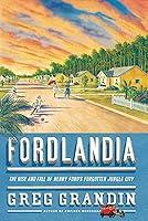 Algopix Similar Product 2 - Fordlandia The Rise and Fall of Henry