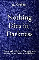 Algopix Similar Product 9 - Nothing Dies in Darkness The first