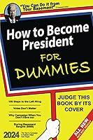 Algopix Similar Product 13 - How To Become President FOR DUMMIES