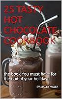 Algopix Similar Product 20 - 25 TASTY HOT CHOCOLATE COOKBOOK the