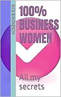 Algopix Similar Product 11 - 100 Business Women All my secrets Be