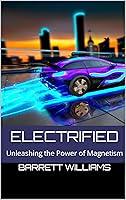 Algopix Similar Product 8 - Electrified Unleashing the Power of