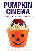 Algopix Similar Product 20 - Pumpkin Cinema The Best Movies for