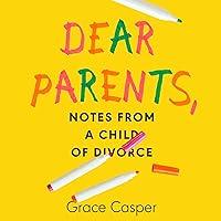 Algopix Similar Product 16 - Dear Parents Notes from a Child of