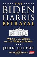 Algopix Similar Product 13 - The BidenHarris Betrayal Weak and