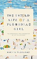 Algopix Similar Product 3 - The Untold Life of a Floridian Girl