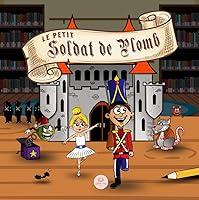 Algopix Similar Product 14 - Le Petit Soldat de Plomb Contes