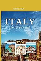 Algopix Similar Product 3 - Italy Travel Guide Uncovered 2024