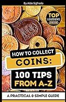 Algopix Similar Product 7 - Collecting Coins 100 Tips From AZ  A