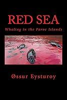 Algopix Similar Product 9 - Red Sea: Whaling in the Faroe Islands