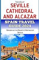 Algopix Similar Product 4 - SEVILLE CATHEDRAL AND ALCAZAR SPAIN