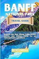 Algopix Similar Product 17 - BANFF NATIONAL PARK TRAVEL GUIDE