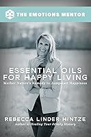 Algopix Similar Product 14 - Essential Oils for Happy Living Mother