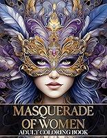 Algopix Similar Product 6 - Masquerade of Women An Adult Coloring