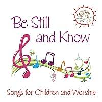 Algopix Similar Product 14 - Be Still and Know Songs for Children