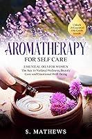 Algopix Similar Product 15 - Aromatherapy for Self Care Essential