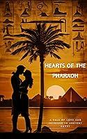 Algopix Similar Product 3 - Hearts of the Pharaoh A Tale of Love