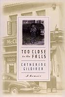 Algopix Similar Product 16 - Too Close to the Falls: A Memoir