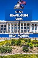 Algopix Similar Product 4 - UTAH TRAVEL GUIDE 2024 Essential Utah