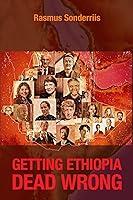 Algopix Similar Product 11 - GETTING ETHIOPIA DEAD WRONG