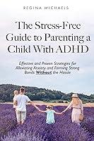 Algopix Similar Product 5 - The StressFree Guide to Parenting a