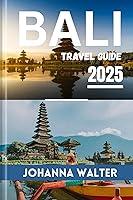 Algopix Similar Product 3 - BALI TRAVEL GUIDE 2025