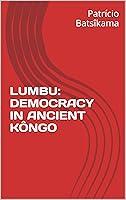 Algopix Similar Product 1 - LUMBU DEMOCRACY IN ANCIENT KNGO