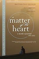 Algopix Similar Product 8 - A Matter of the Heart: A Monk's Journal