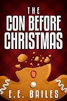 Algopix Similar Product 3 - The Con Before Christmas A Novella