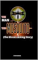 Algopix Similar Product 20 - The Man and The Mosquito The Blood