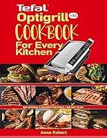Algopix Similar Product 15 - TEFAL Optigrill XL Cookbook for Every