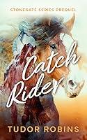 Algopix Similar Product 1 - Catch Rider (Stonegate Series)