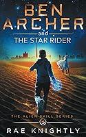 Algopix Similar Product 5 - Ben Archer and the Star Rider The