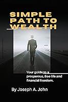 Algopix Similar Product 20 - Simple Path to Wealth Your guide to a