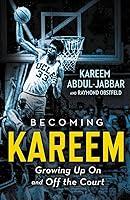 Algopix Similar Product 7 - Becoming Kareem Growing Up On and Off