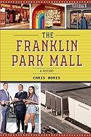 Algopix Similar Product 4 - The Franklin Park Mall A History