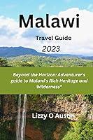 Algopix Similar Product 19 - Malawi Travel Guide 2023 Beyond the