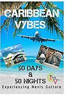 Algopix Similar Product 19 - 50 Days  50 Nights Experiencing Nevis