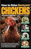 Algopix Similar Product 12 - How to Raise Backyard Chickens A