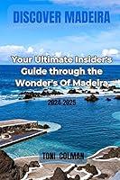 Algopix Similar Product 3 - Discover Madeira Your Ultimate