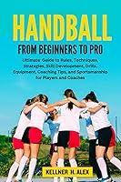 Algopix Similar Product 19 - HANDBALL FROM BEGINNERS TO PRO