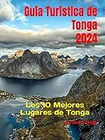 Algopix Similar Product 3 - Gua Turstica de Tonga 2024 Los 10