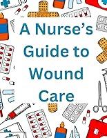 Algopix Similar Product 11 - Nurse's Guide to Wound Care