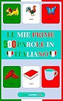 Algopix Similar Product 17 - Le mie Prime 500 Parole in ITALIANO