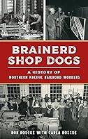 Algopix Similar Product 12 - Brainerd Shop Dogs A History of